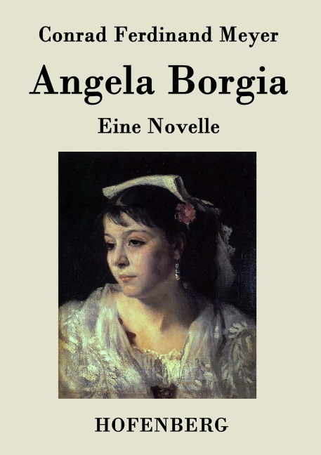 Angela Borgia - Conrad Ferdinand Meyer