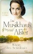 Das Musikhaus an der Alster - Klang des Schicksals - Katja Dörr