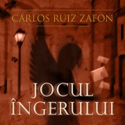 Cover-Bild zum Titel 'Jocul îngerului' von 'Carlos Ruiz Zafon'