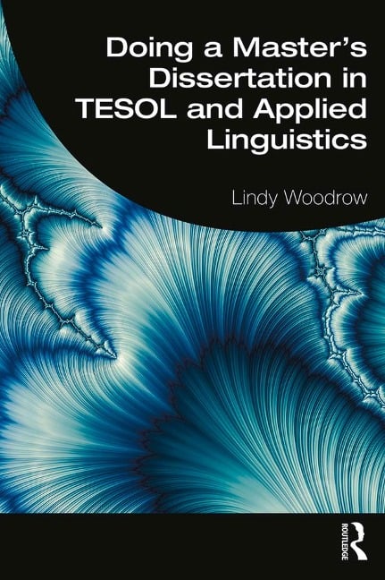 Doing a Master's Dissertation in TESOL and Applied Linguistics - Lindy Woodrow