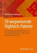 Cover-Bild zum Titel '50 wegweisende Hightech-Patente' von 'Thomas Heinz Meitinger'