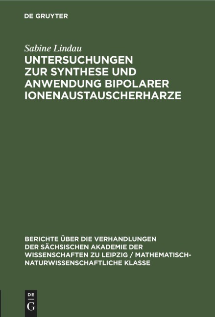 Untersuchungen zur Synthese und Anwendung bipolarer Ionenaustauscherharze - Friedrich Wolf, Sabine Lindau, Magdalene Weise, Sonja Eckert