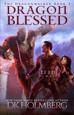 Dragon Blessed - D. K. Holmberg