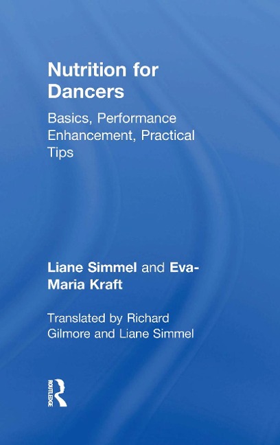 Nutrition for Dancers - Liane Simmel, Eva-Maria Kraft