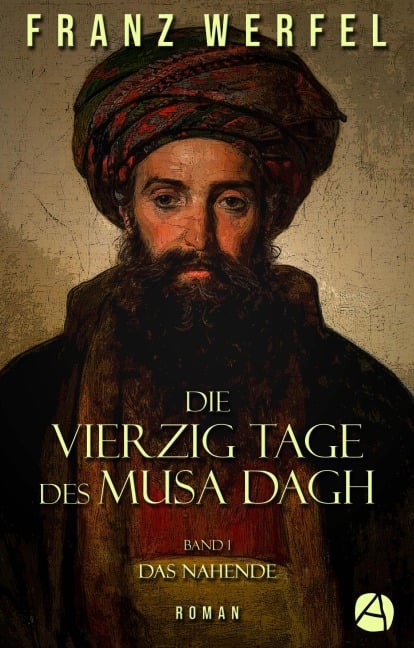 Die vierzig Tage des Musa Dagh. Band 1 - Franz Werfel