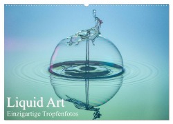 Liquid Art, Einzigartige Tropfenfotos (Wandkalender 2025 DIN A2 quer), CALVENDO Monatskalender - Karl Josef Schüler
