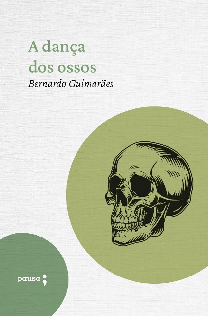A dança dos ossos - Bernardo Guimarães