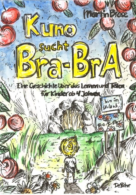 Kuno sucht Bra-BrA - Eine Geschichte über das Lernen und Teilen für Kinder ab 4 Jahren - Martin Brose