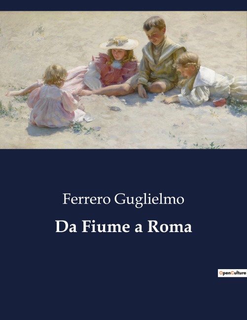 Da Fiume a Roma - Ferrero Guglielmo