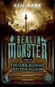 Cover-Bild zum Titel 'Berlin Monster - Ein Dieb kommt selten allein' von 'Kim Rabe'