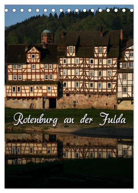 Rotenburg an der Fulda (Tischkalender 2027 DIN A5 hoch), CALVENDO Monatskalender - Martina Berg