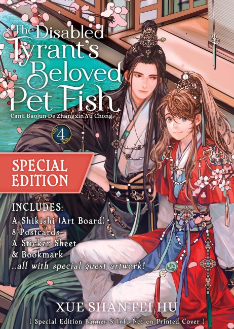 The Disabled Tyrant's Beloved Pet Fish: Canji Baojun De Zhangxin Yu Chong (Novel) Vol. 4 (Special Edition) - Xue Shan Fei Hu