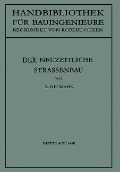 Der neuzeitliche Straßenbau - Erwin Neumann