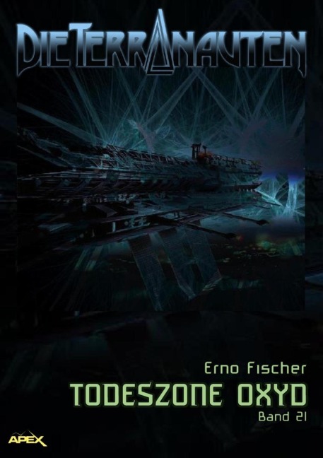 DIE TERRANAUTEN, Band 21: TODESZONE OXYD - Erno Fischer