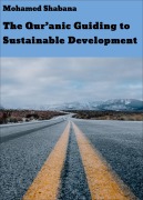 Cover-Bild zum Titel 'The Qur'anic Guiding to Sustainable Development' von 'Mohamed Shabana'