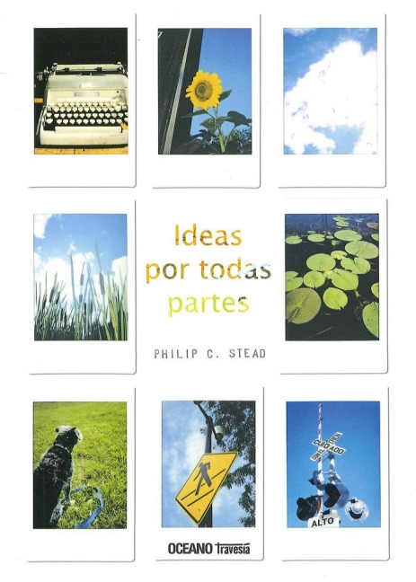 Ideas Por Todas Partes - Philip C Stead
