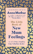 Cover-Bild zum Titel 'The Little Book of New Mum Feelings' von 'Anna Mathur'