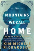 Cover-Bild zum Titel 'The Mountains We Call Home: The Book Woman's Legacy' von 'Kim Michele Richardson'