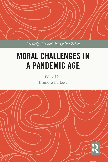 Moral Challenges in a Pandemic Age - 