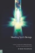 Meeting Spirit Beings - Bob Woodward