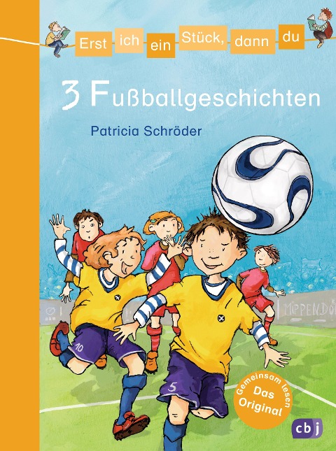 Erst ich ein Stück, dann du/3 Fußballgeschichten - Patricia Schröder