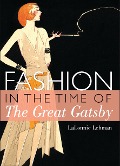 Cover-Bild zum Titel 'Fashion in the Time of the Great Gatsby' von 'Lalonnie Lehman'