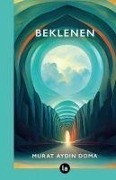 Cover-Bild zum Titel 'Beklenen' von 'Murat Aydin Doma'