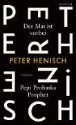 Cover-Bild zum Titel 'Der Mai ist vorbei/ Pepi Prohaska Prophet' von 'Peter Henisch'