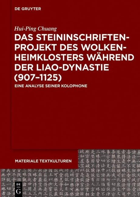 Das Steininschriftenprojekt des Wolkenheimklosters während der Liao-Dynastie (907-1125) - Hui-Ping Chuang