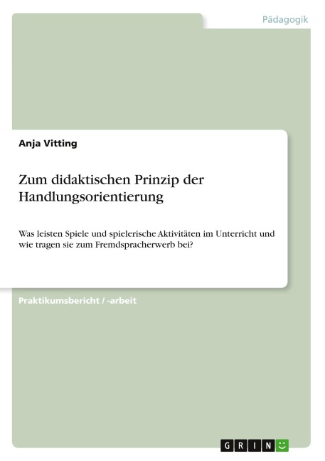 Zum didaktischen Prinzip der Handlungsorientierung - Anja Vitting