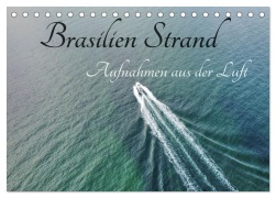 Cover-Bild zum Titel 'Brasilien Strand - Aufnahmen aus der Luft (Tischkalender 2026 DIN A5 quer), CALVENDO Monatskalender' von 'Airview Air7view'