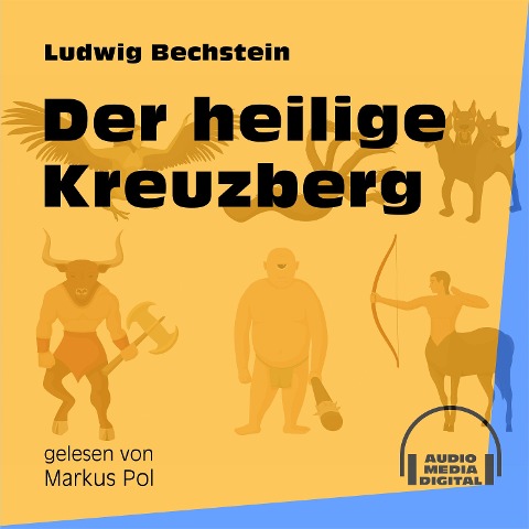 Der heilige Kreuzberg - Ludwig Bechstein