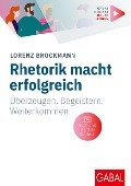 Cover-Bild zum Titel 'Rhetorik macht erfolgreich' von 'Lorenz Brockmann'