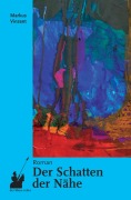 Cover-Bild zum Titel 'Der Schatten der Nähe' von 'Markus Vinzent'
