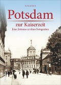 Cover-Bild zum Titel 'Potsdam zur Kaiserzeit' von 'Hartmut Ellrich'