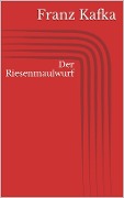 Cover-Bild zum Titel 'Der Riesenmaulwurf' von 'Franz Kafka'