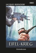 Cover-Bild zum Titel 'Eifel-Krieg' von 'Jacques Berndorf'