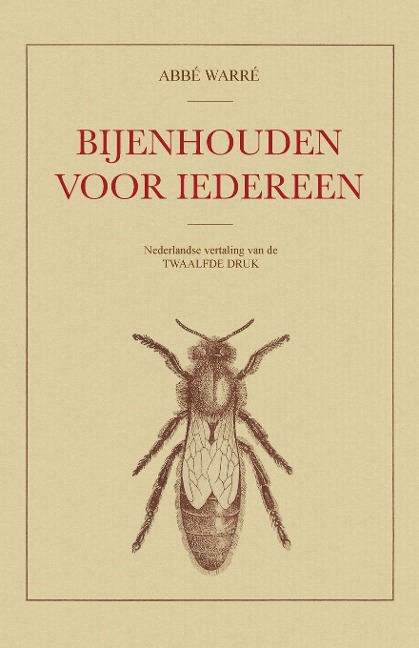 Bijenhouden voor iedereen - Abbé Warré