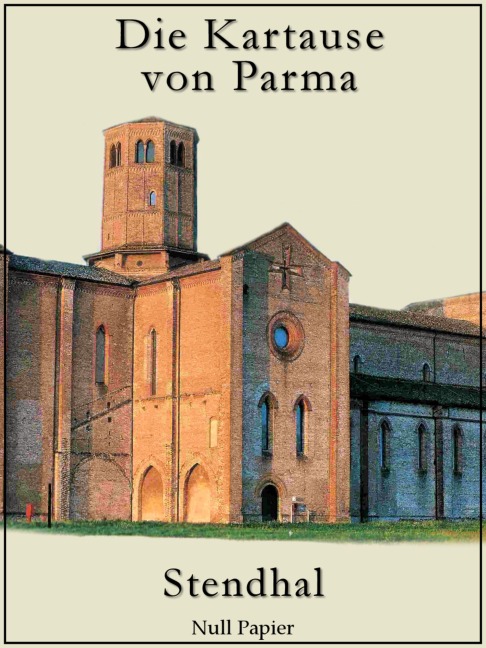 Die Kartause von Parma - Stendhal