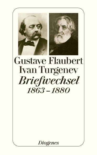 Flaubert-Turgenev Briefwechsel 1863-1880 - Gustave Flaubert, Ivan Turgenev