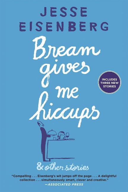 Bream Gives Me Hiccups - Jesse Eisenberg