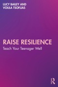 Cover-Bild zum Titel 'Raise Resilience' von 'Lucy Bailey, Voula Tsoflias'