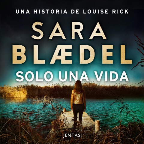 Solo una vida - Sara Blædel