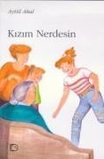 Cover-Bild zum Titel 'Kizim Nerdesin' von 'Aytül Akal'