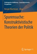 Cover-Bild zum Titel 'Spurensuche: Konstruktivistische Theorien der Politik' von ''