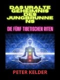 Cover-Bild zum Titel 'Das uralte geheimnis des jungbrunnens (Übersetzt)' von 'Peter Kelder'
