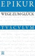 Cover-Bild zum Titel 'Wege zum Glück' von 'Epikur'