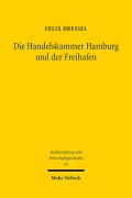 Cover-Bild zum Titel 'Die Handelskammer Hamburg und der Freihafen' von 'Felix Dressel'