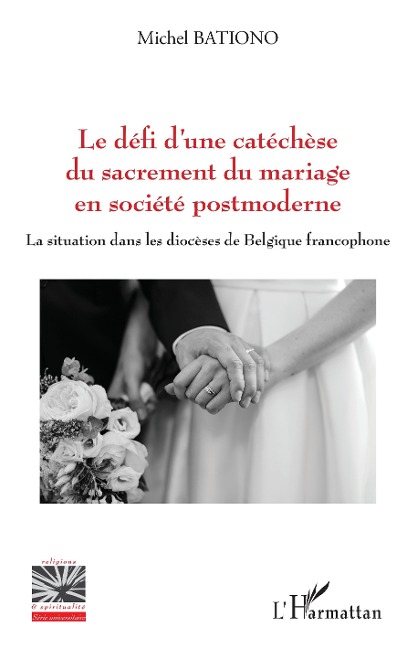 Le défi d'une catéchèse du sacrement du mariage en société postmoderne - Bationo