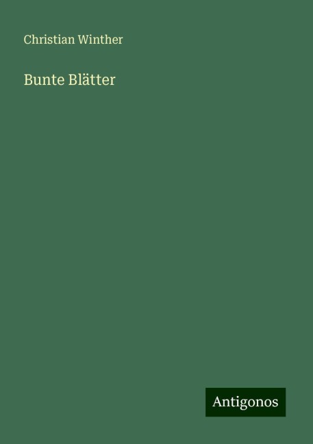 Bunte Blätter - Christian Winther